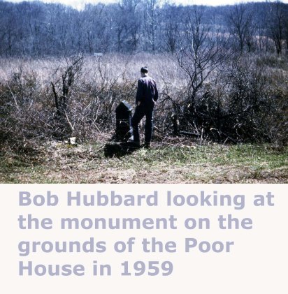 Bob Hubbard -Monument at Poor House